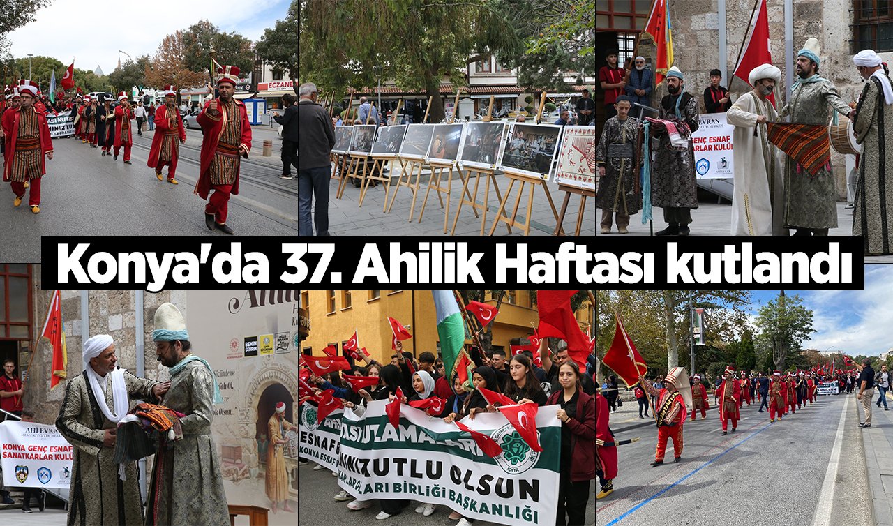  Konya’da 37. Ahilik Haftası kutlandı