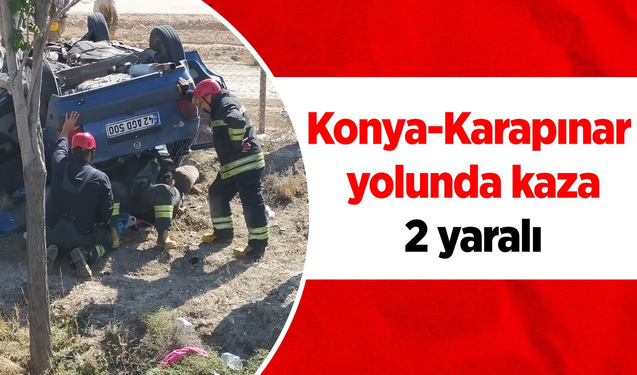  Konya-Karapınar yolunda kaza: 2 yaralı