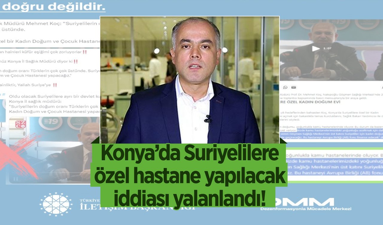  Konya’da Suriyelilere özel hastane yapılacak iddiası yalanlandı! Fetöcüler iş başında!