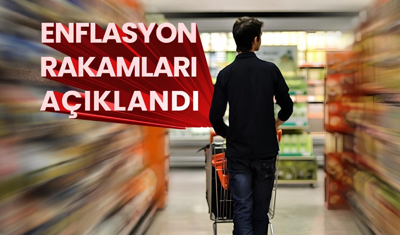  Enflasyon rakamları açıklandı! 