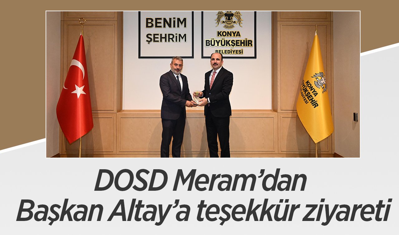  DOSD Meram’dan Başkan Altay’a teşekkür ziyareti