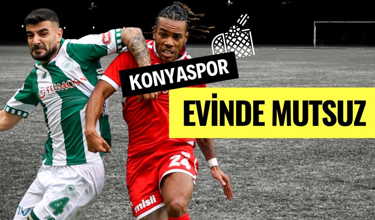 Konyaspor evinde mutsuz! 