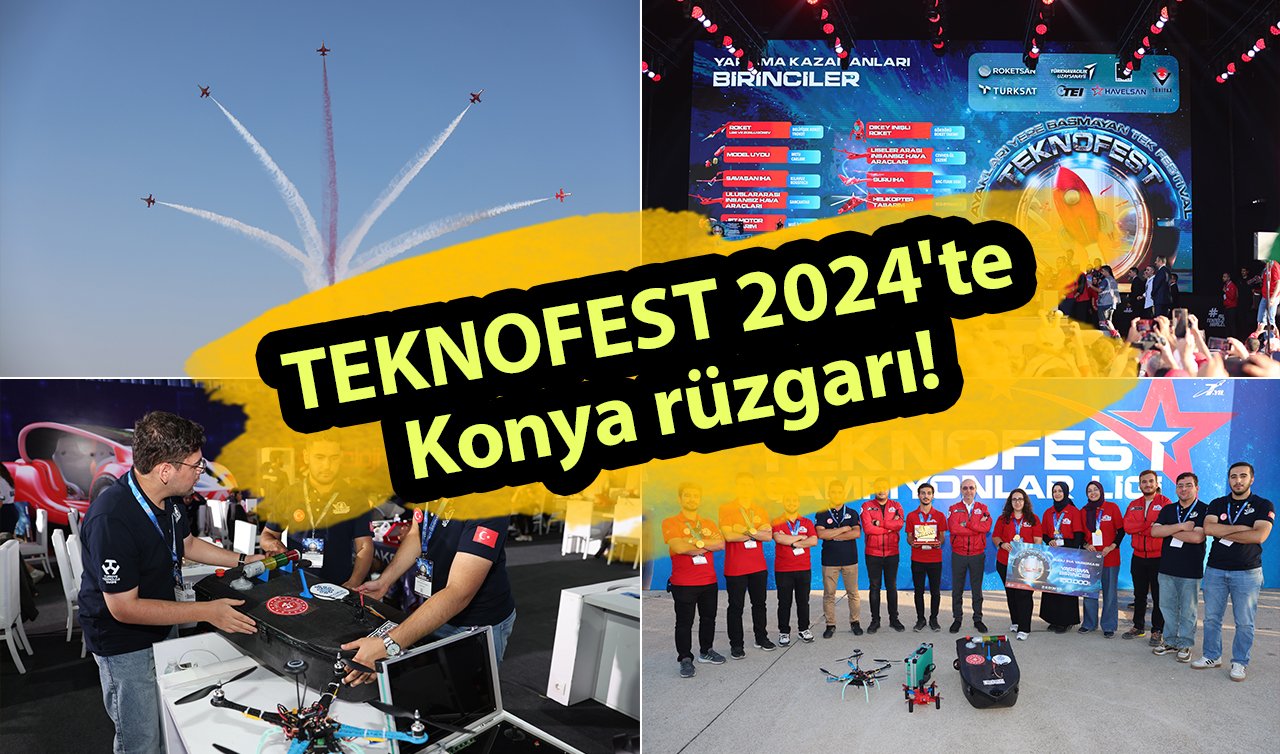 TEKNOFEST 2024’te Konya rüzgarı!