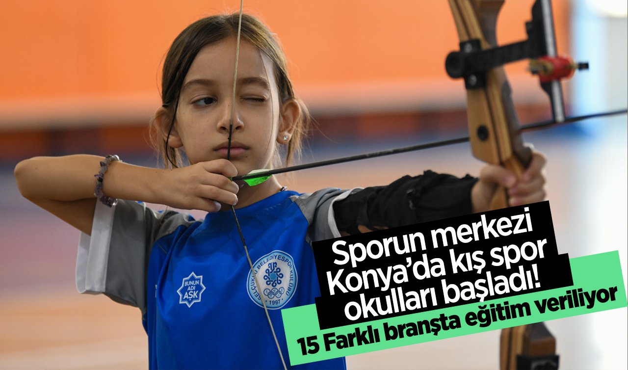 Sporun merkezi Konya’da kış spor okulları başladı! 15 Farklı branşta eğitim veriliyor