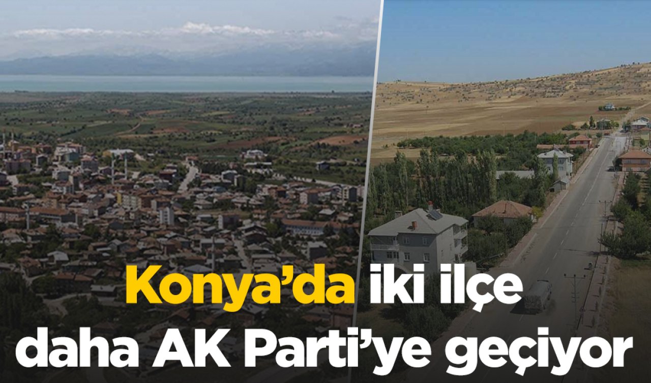  Konya’da iki içe daha AK Parti’ye geçiyor!