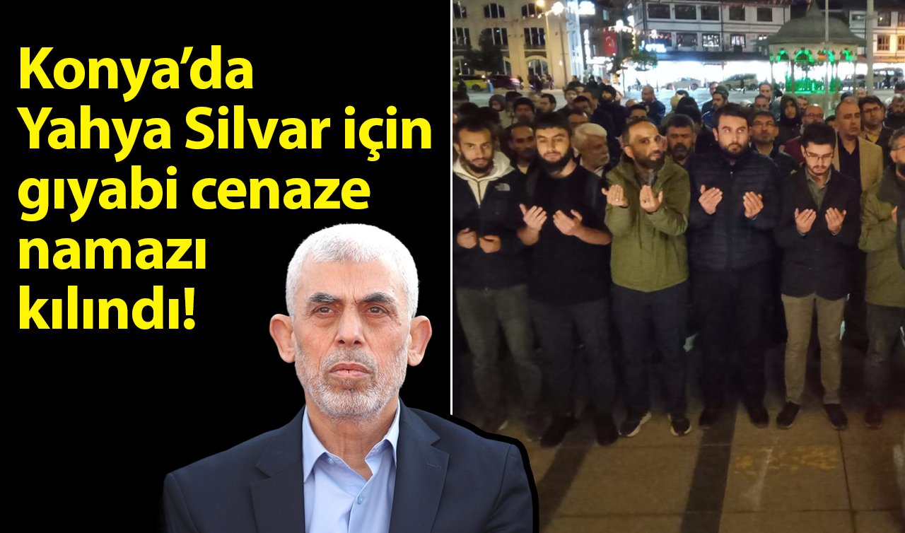  Hamas Lideri şehit oldu! Konya’da Yahya Silvar için gıyabi cenaze namazı kılındı