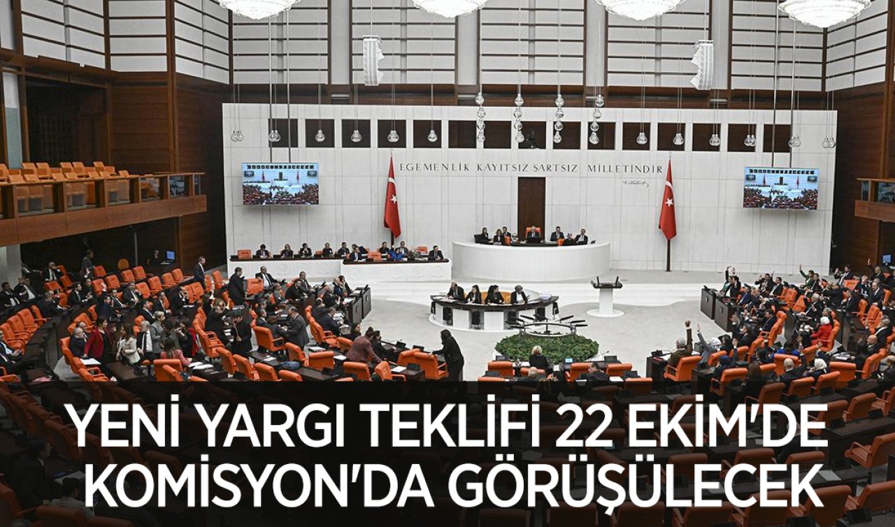 Yeni yargı teklifi 22 Ekim’de Komisyon’da görüşülecek