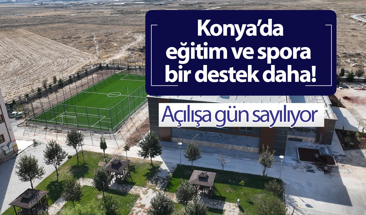 Konya’daki bir belediyeden eğitim ve spora bir destek daha! Açılışa gün sayılıyor   