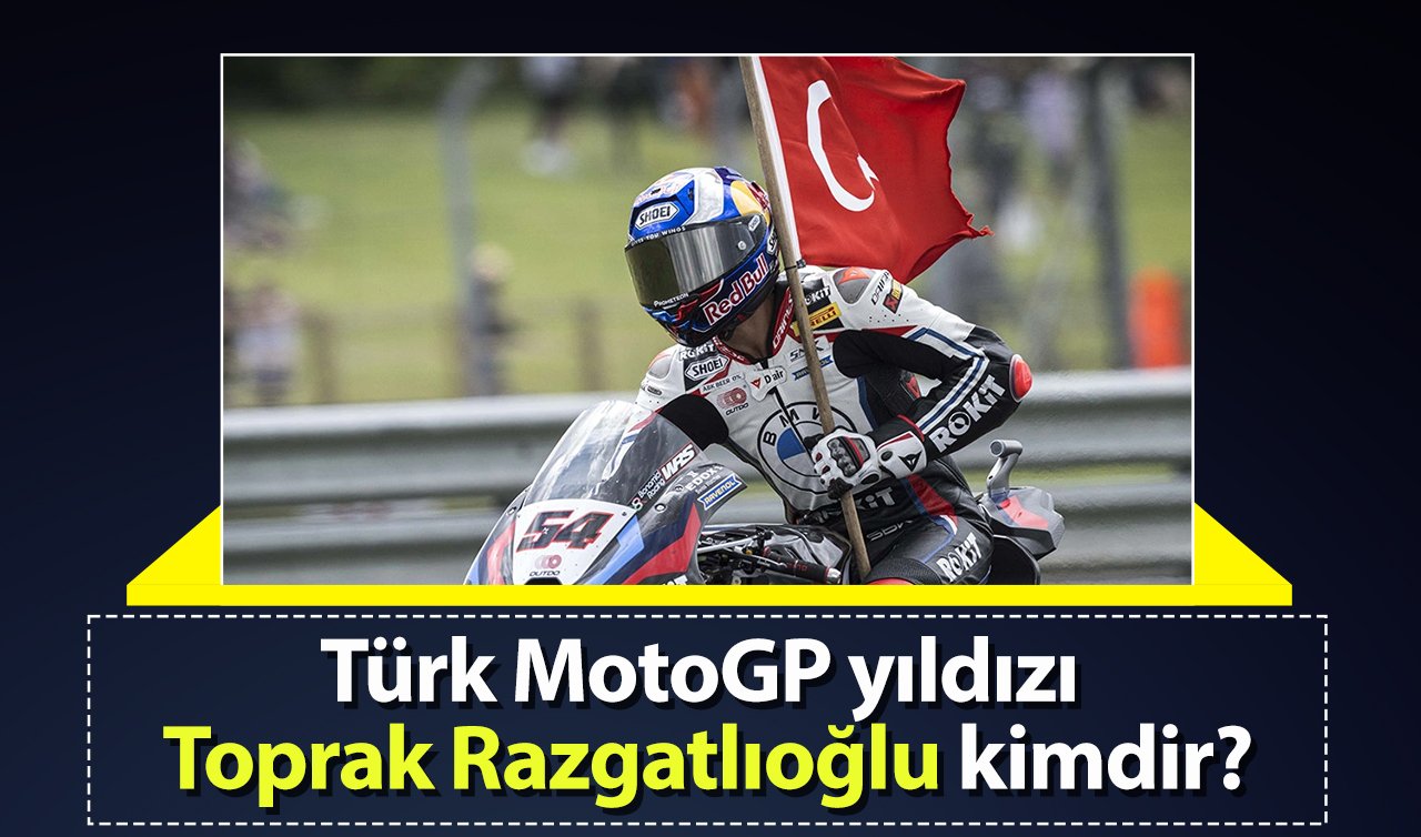 Türk MotoGP yıldızı Toprak Razgatlıoğlu kimdir?