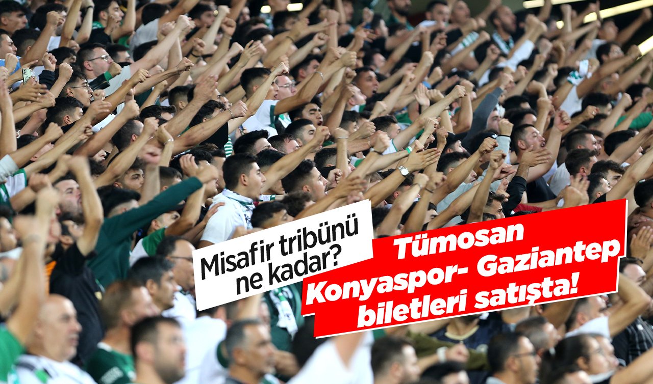  Tümosan Konyaspor- Gaziantep biletleri satışta! Misafir tribünü ne kadar?