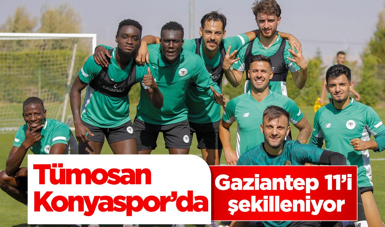 Tümosan Konyaspor’da Gaziantep 11’i şekilleniyor