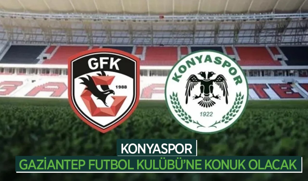 Konyaspor Gaziantep Futbol Kulübü’ne konuk olacak