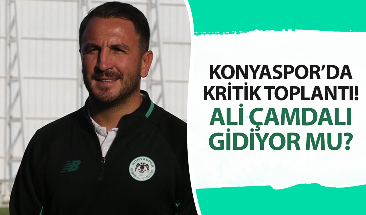  Tümosan Konyaspor’da kritik toplantı! Ali Çamdalı gidiyor mu?