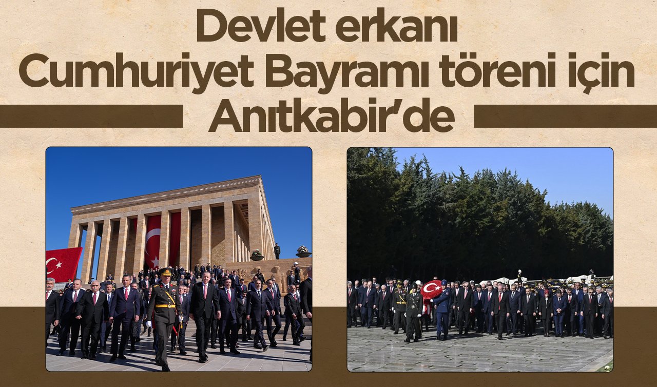 Devlet erkanı Cumhuriyet Bayramı töreni için Anıtkabir’de