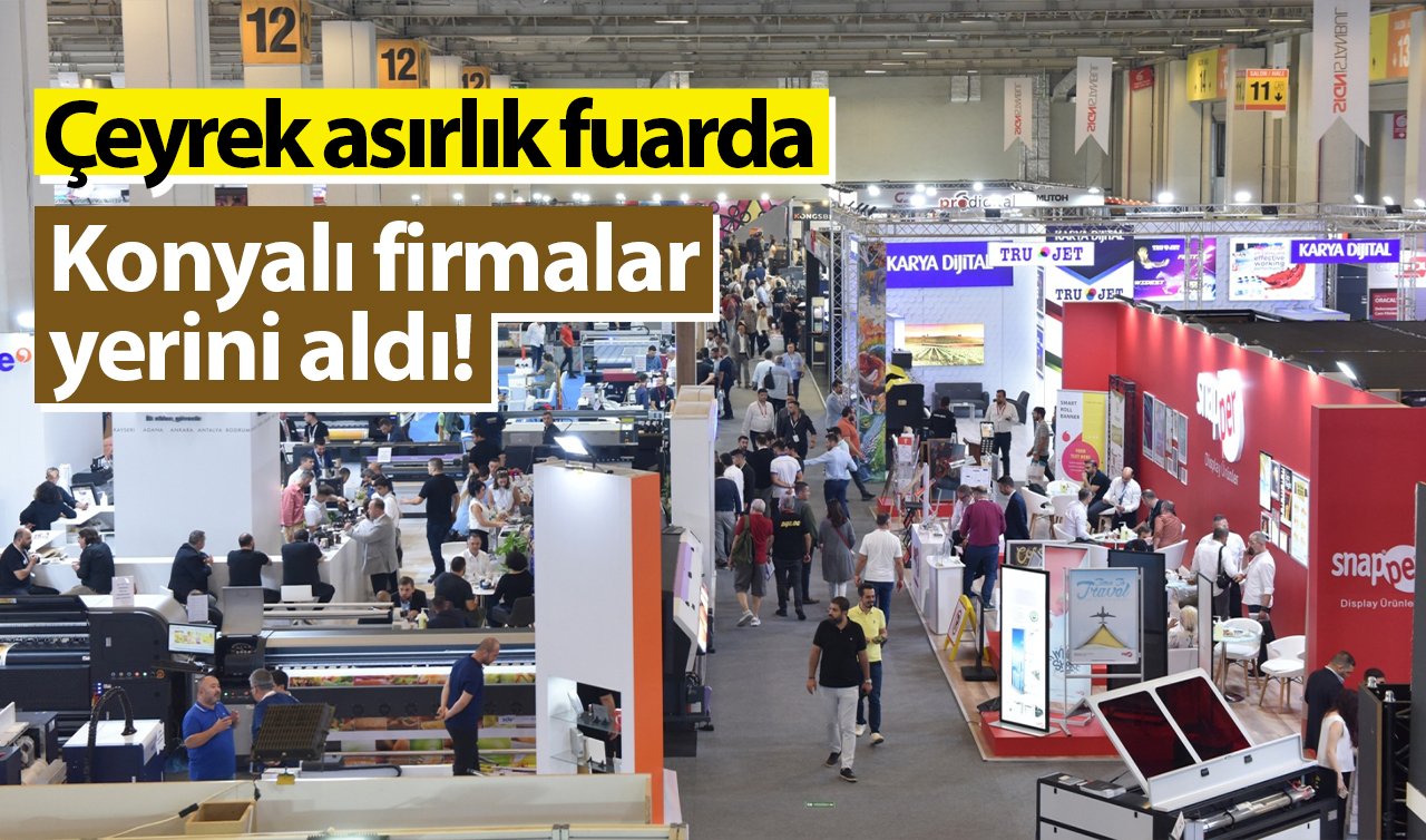 Çeyrek asırlık fuarda Konyalı firmalar yerini aldı! 