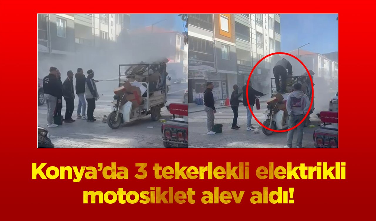 Konya’da 3 tekerlekli elektrikli motosiklet alev aldı! Esnaf yangını söndürmek için seferber oldu