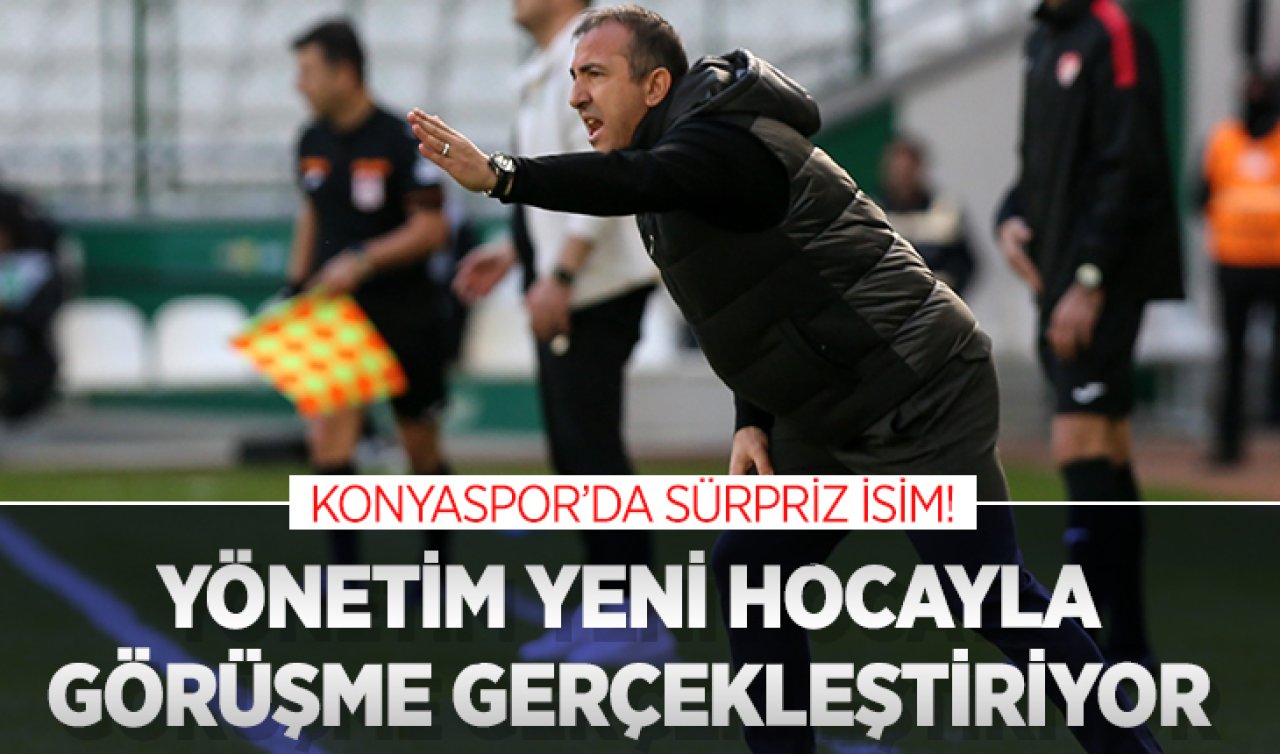  Konyaspor’da sürpriz isim! Yönetim yeni hocayla görüşme gerçekleştiriyor