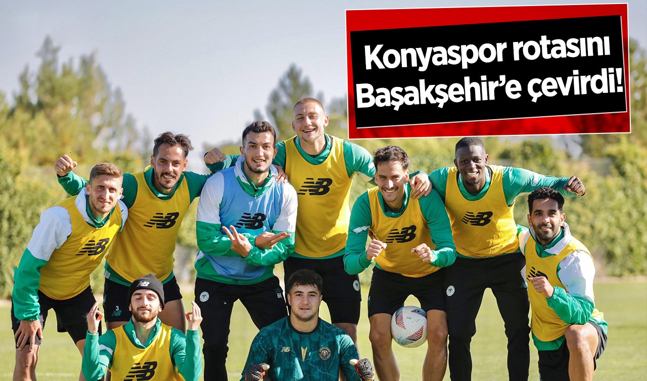  Konyaspor rotasını Başakşehir’e çevirdi! 