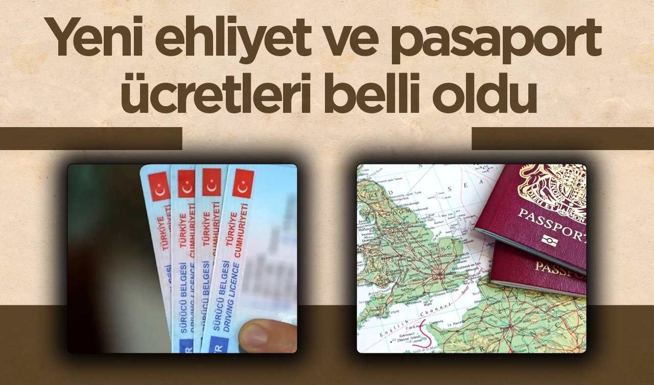 Yeni ehliyet ve pasaport ücretleri belli oldu