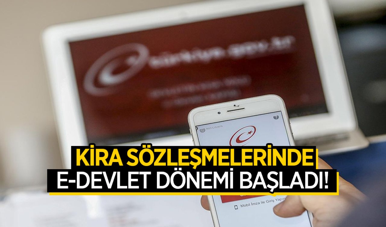 Kira sözleşmelerinde e-devlet dönemi başladı