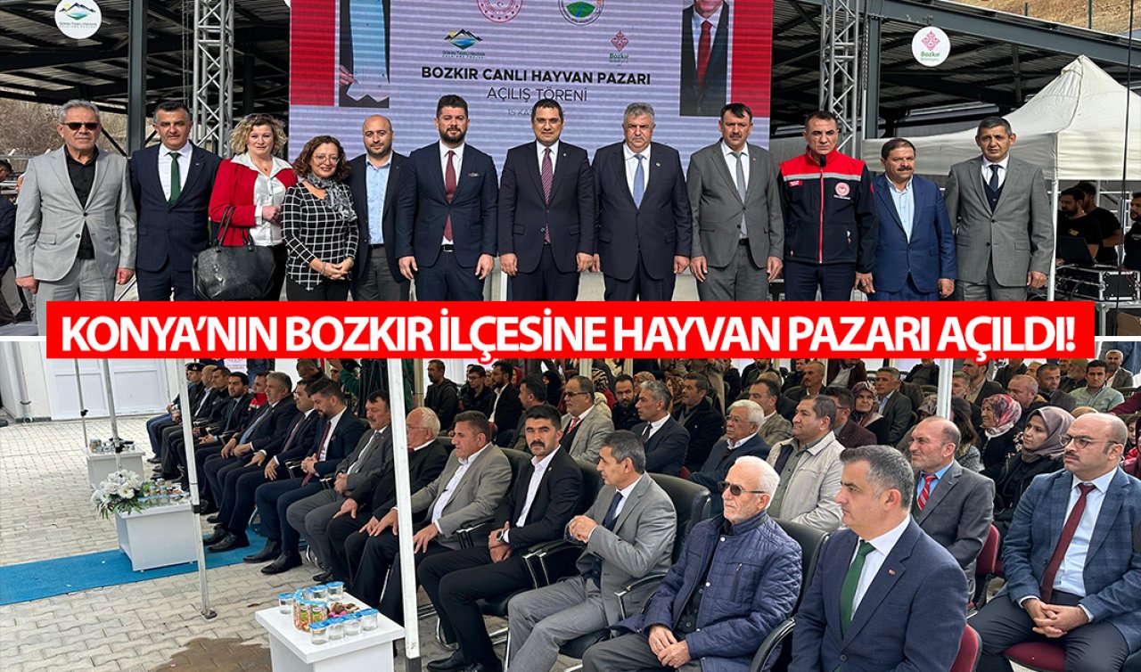 Konya’nın Bozkır ilçesine hayvan pazarı açıldı!