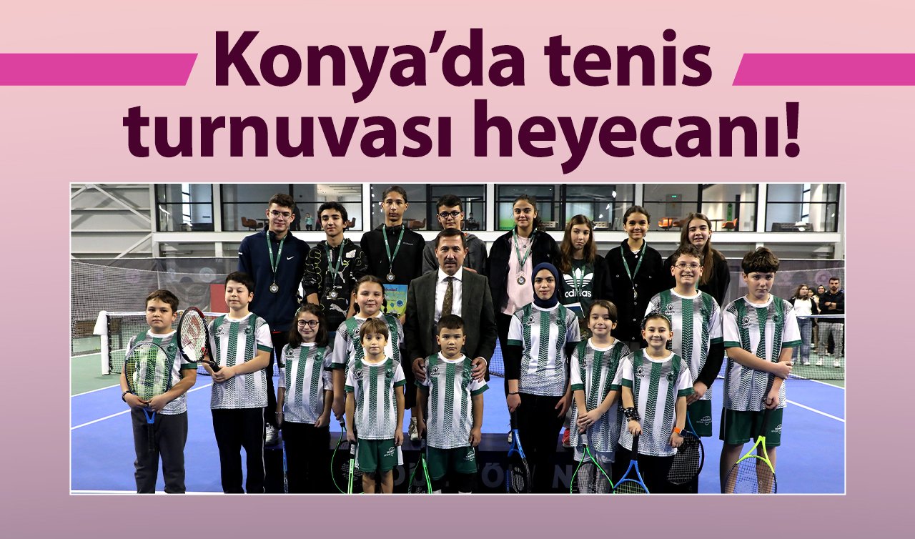 Konya’da tenis turnuvası heyecanı!  Amaç spor branşlarında çeşitliliği ve tenise olan ilgiyi artırmak