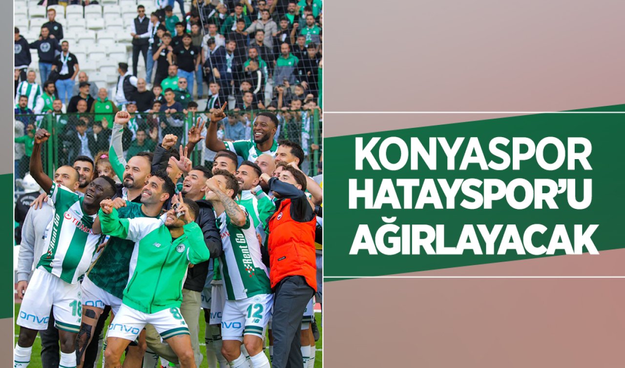 Konyaspor Hatayspor’u ağırlayacak