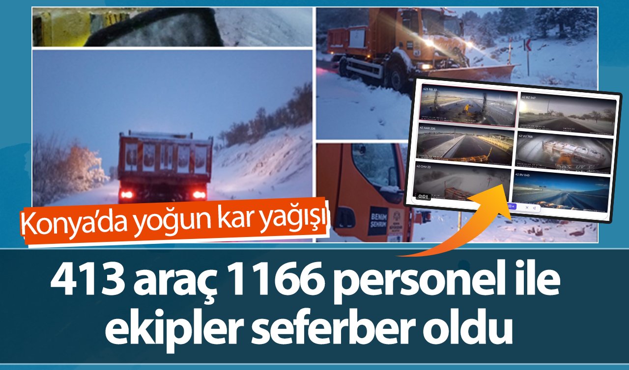 Konya’da yoğun kar yağışı: 413 araç 1166 personel ile ekipler seferber oldu