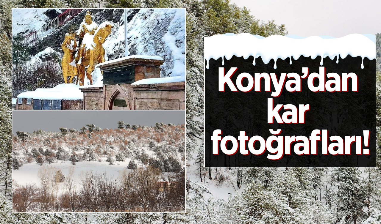 Konya’dan kar fotoğrafları! Sosyal medyada beyaz örtünün güzelliği paylaşıldı