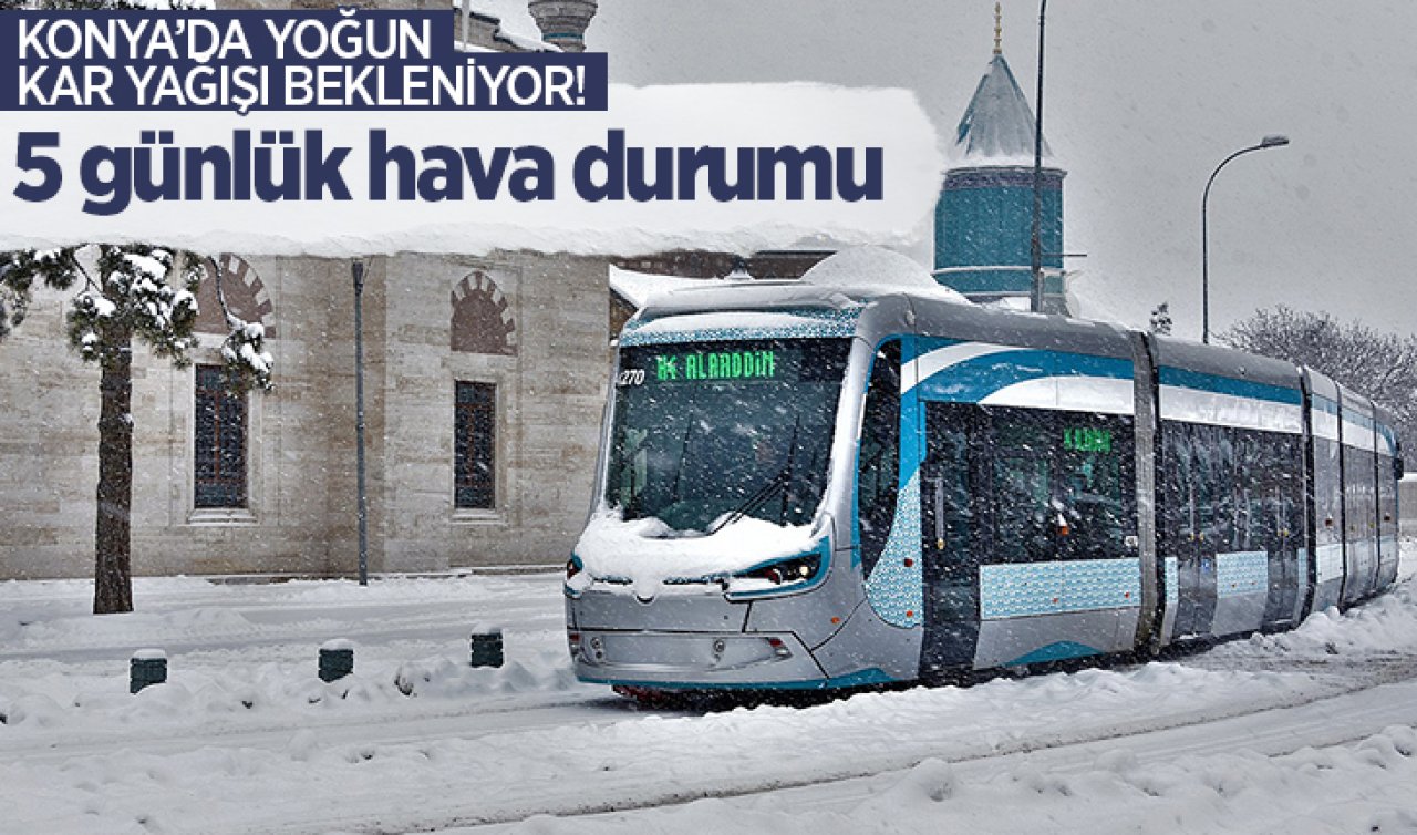 Konya’da yoğun kar yağışı bekleniyor!