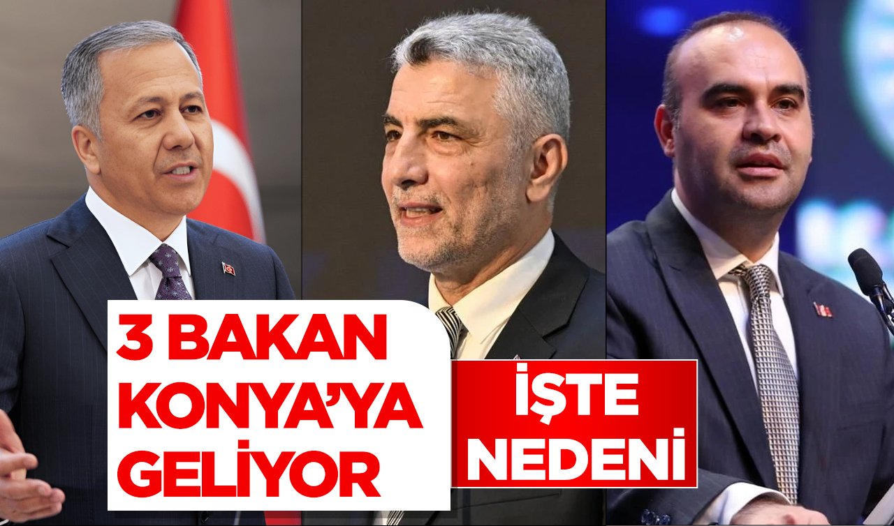 Konya’ya 3 bakan geliyor! İşte nedeni 