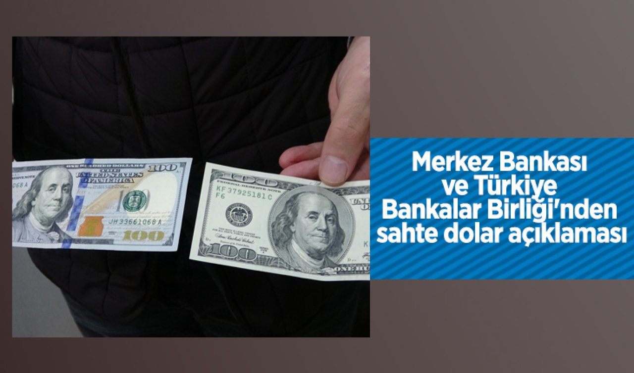  Merkez Bankası ve Türkiye Bankalar Birliği’nden sahte dolar açıklaması