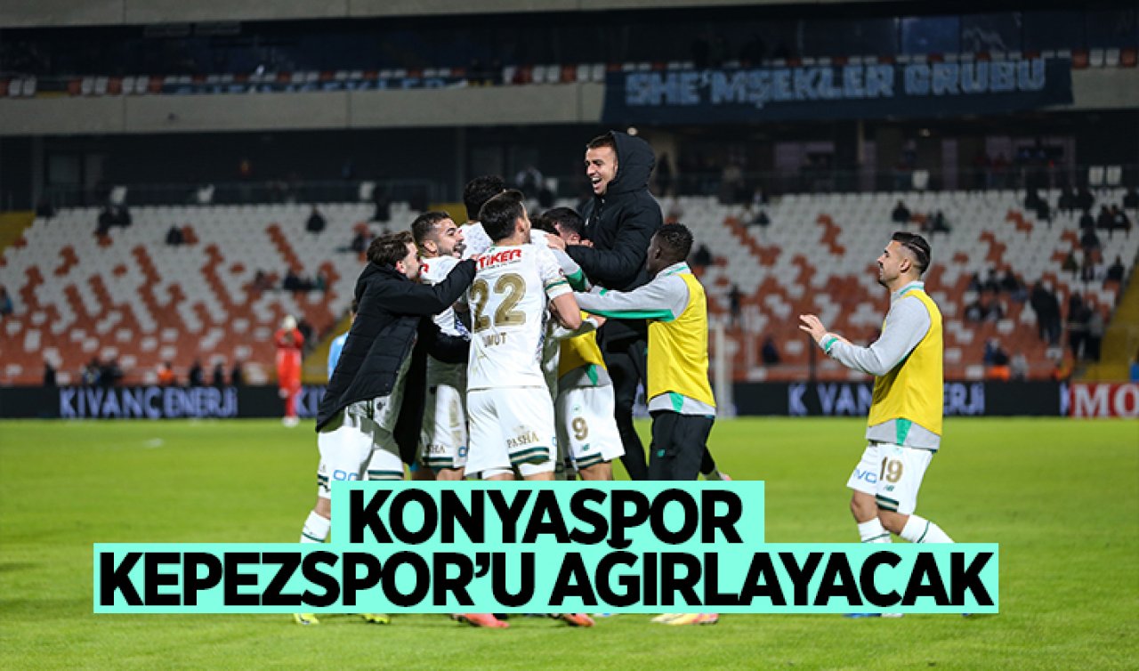 Konyaspor Kepezspor’u ağırlayacak! 