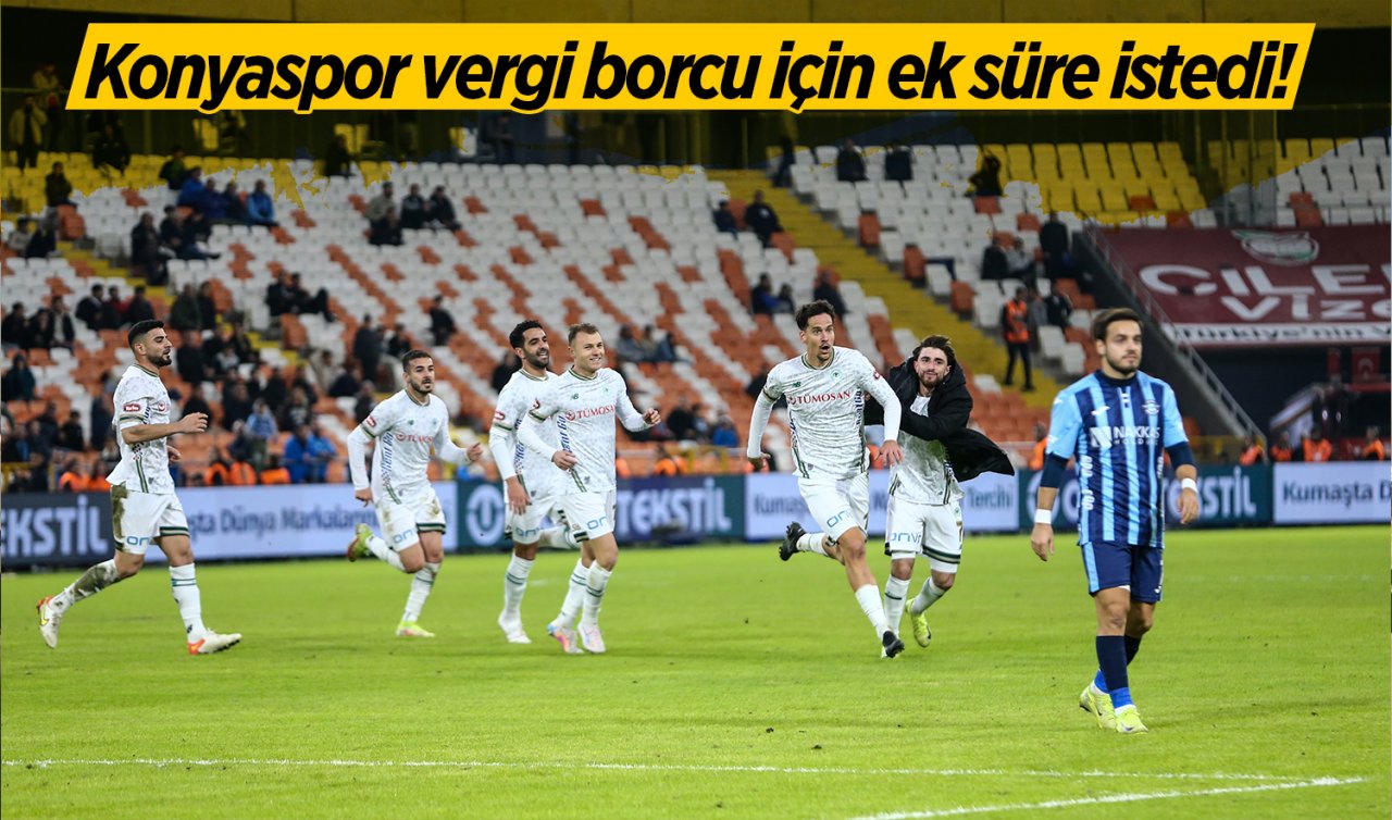  Konyaspor vergi borcu için ek süre istedi! 