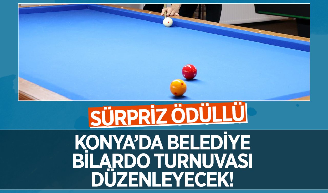 Konya’da belediye bilardo turnuvası düzenleyecek! Sürpriz ödüllü 