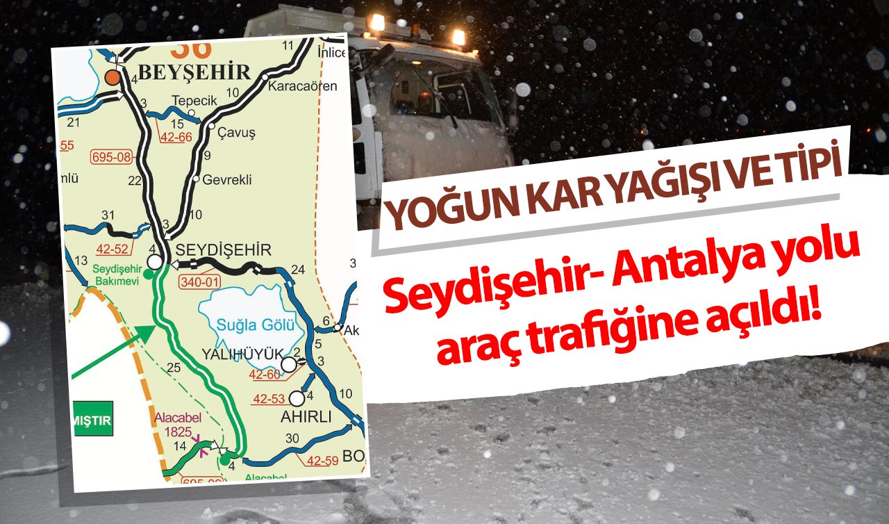 Seydişehir- Antalya yolu araç trafiğine açıldı! 