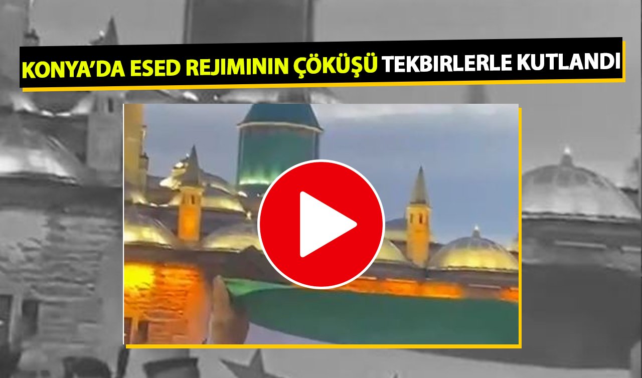 Konya’da Esed Rejiminin çöküşü tekbirlerle kutlandı