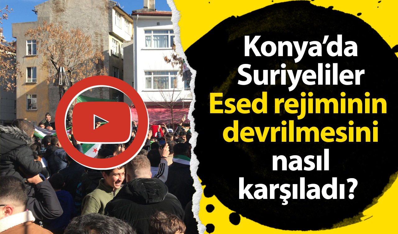 Konya’da Suriyeliler Esed rejiminin devrilmesini nasıl karşıladı? O anlar böyle görüntülendi