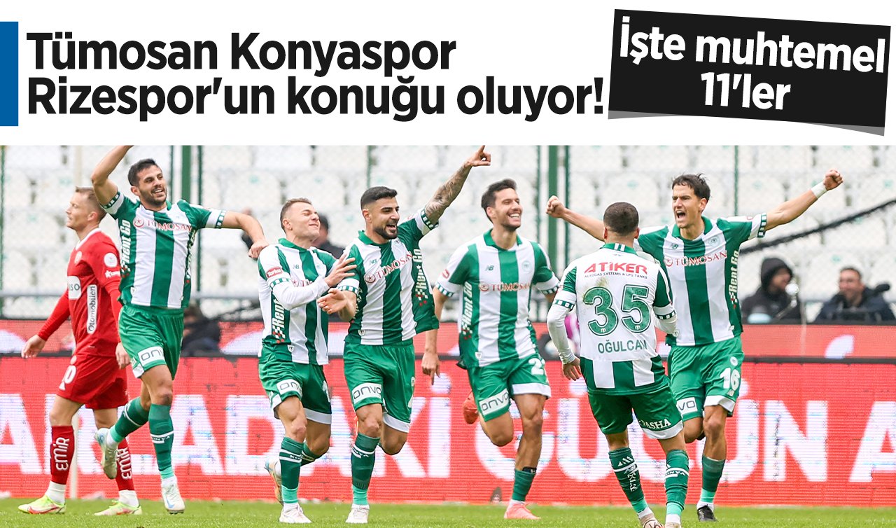 Tümosan Konyaspor Rizespor’un konuğu oluyor! İşte muhtemel 11’ler  