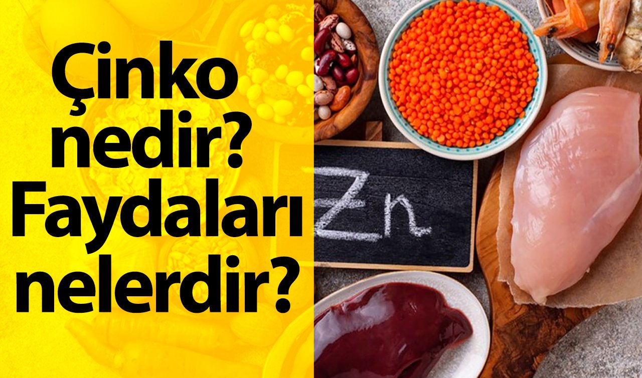 Çinko nedir? Çinko hangi alanlarda fayda sağlar?