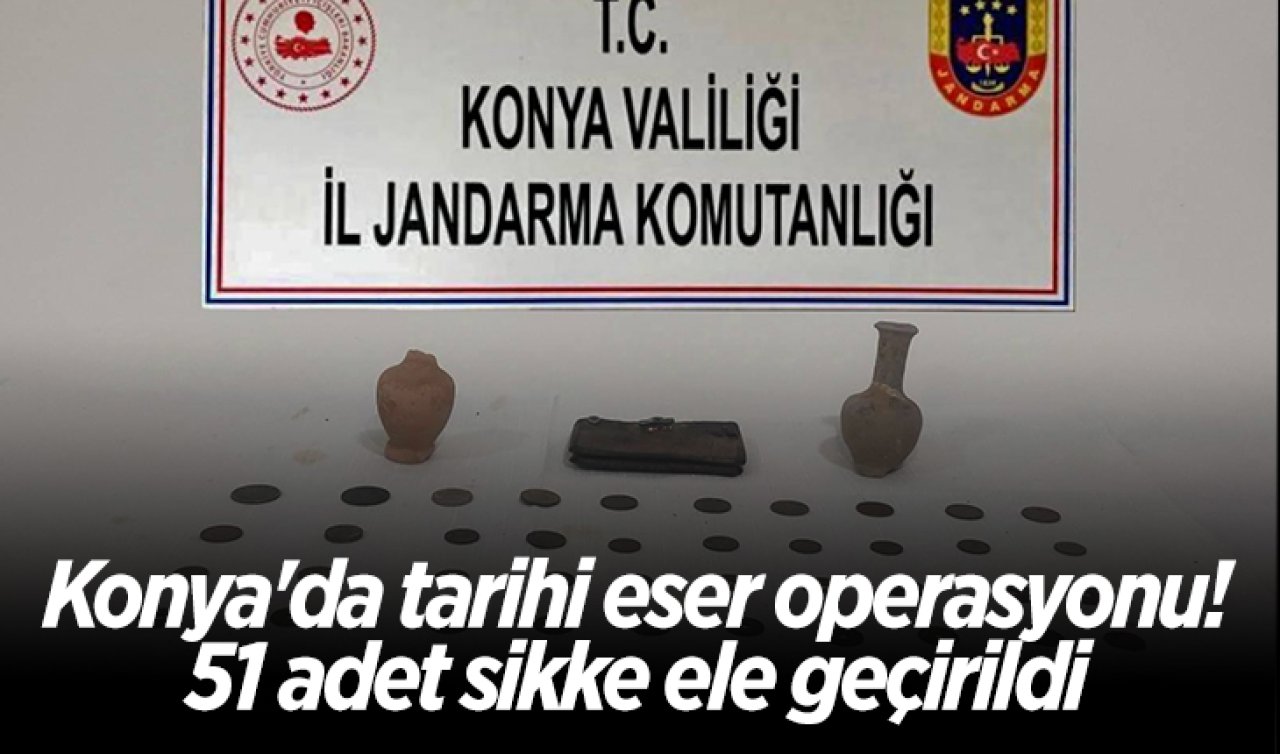 Konya’da tarihi eser operasyonu! 51 adet sikke ele geçirildi 