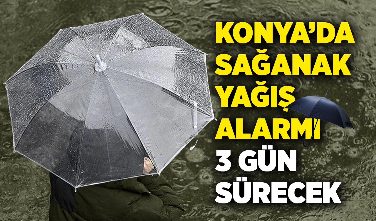 Meteoroloji verileri açıkladı! Konya’da 3 gün sürecek yağış uyarısı! Konya bugün, yarın ve 5 günlük hava durumu