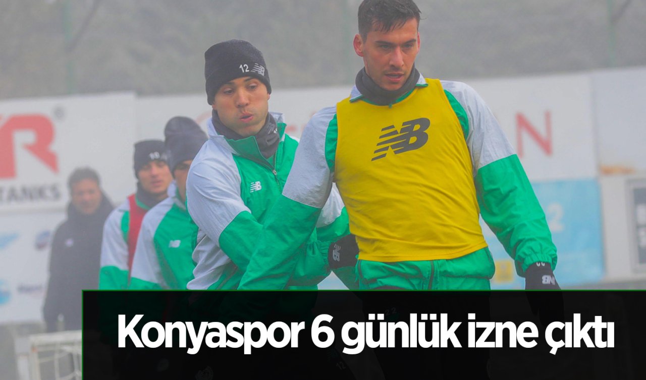  Konyaspor 6 günlük izne çıktı