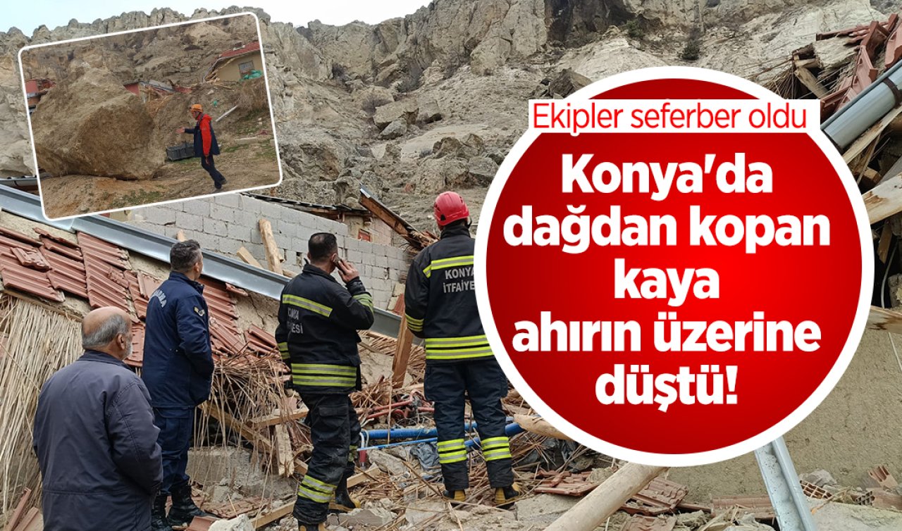 Konya’da dağdan kopan kaya ahırın üzerine düştü! Ekipler seferber oldu 