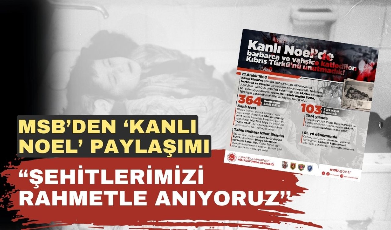 MSB: ’Kanlı Noel’ şehitlerimizi rahmetle anıyoruz