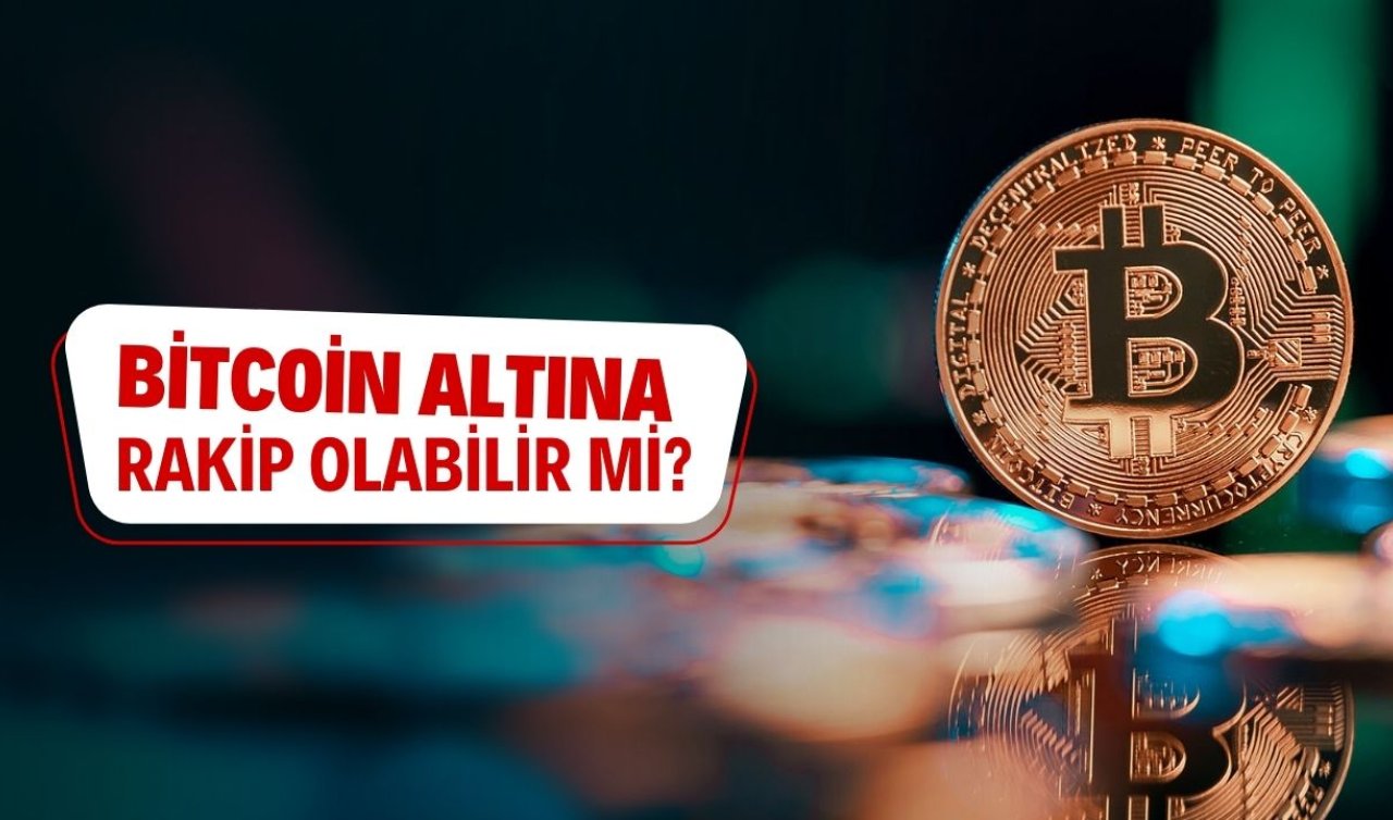 Bitcoin altına rakip olabilir mi?