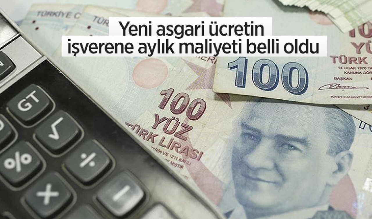 Yeni asgari ücretin işverene aylık maliyeti belli oldu