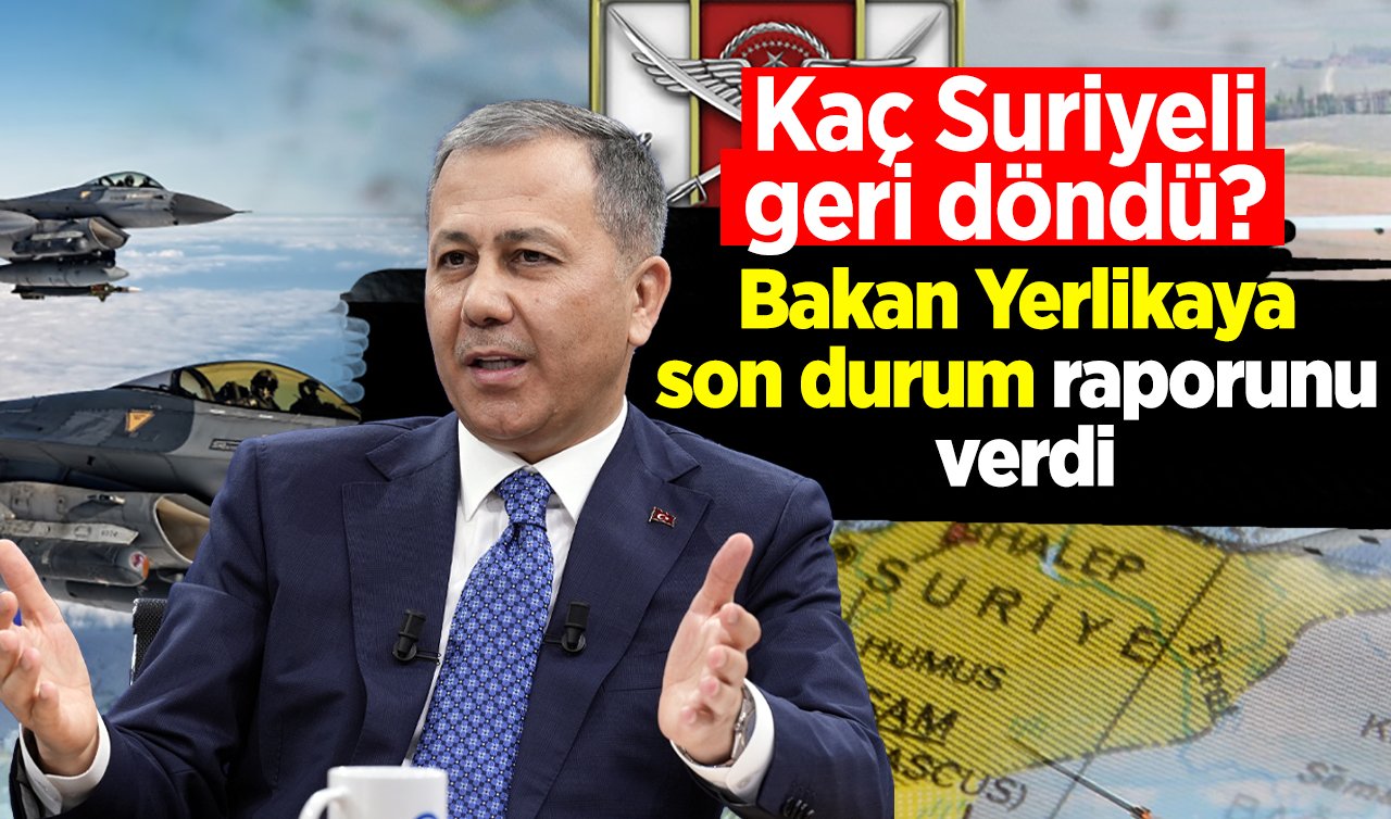 Kaç Suriyeli geri döndü? Bakan Yerlikaya son durum raporunu verdi: Son 15 günde 7 kat arttı