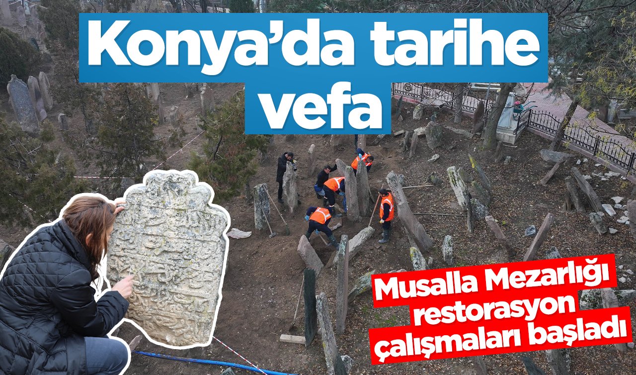 Konya’da tarihe vefa: Musalla Mezarlığı restorasyon çalışmaları başladı