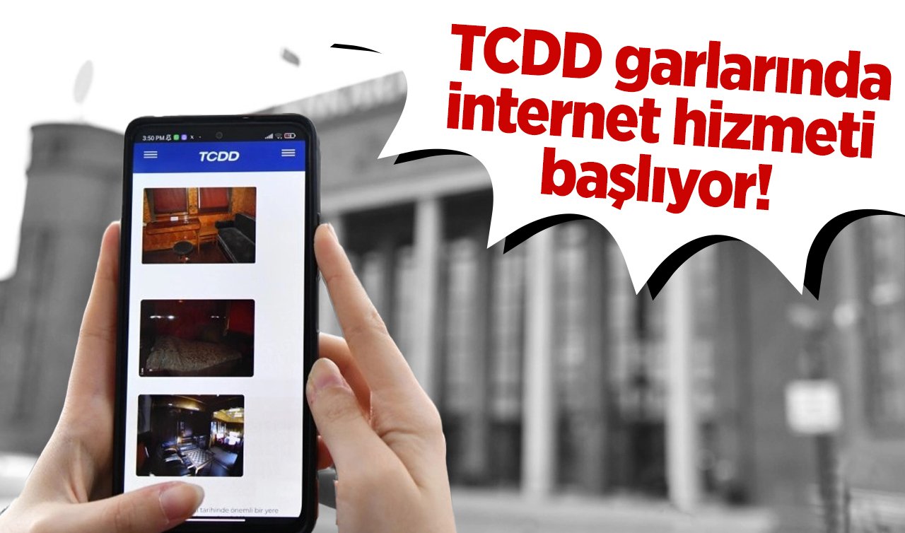  TCDD Garlarında internet hizmeti başlıyor! 